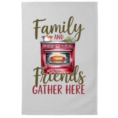 Family & Friends gather here - 100% Cotton Tea Towel Thumbnail