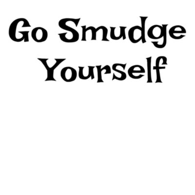 Go Smudge Yourself Thumbnail