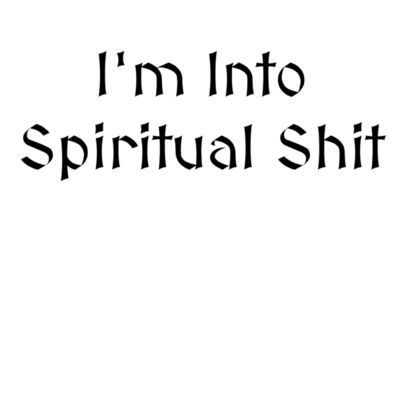 I'm Into Spiritual Sh*t Thumbnail