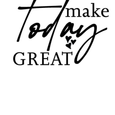 Make today great Thumbnail