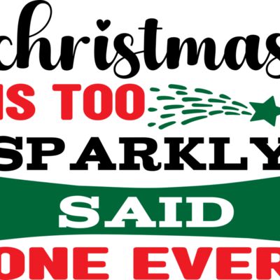 christmas is too sparkly said one ever Thumbnail
