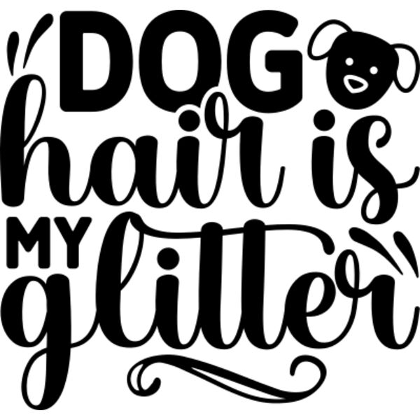 Dog hair is my glitter Thumbnail